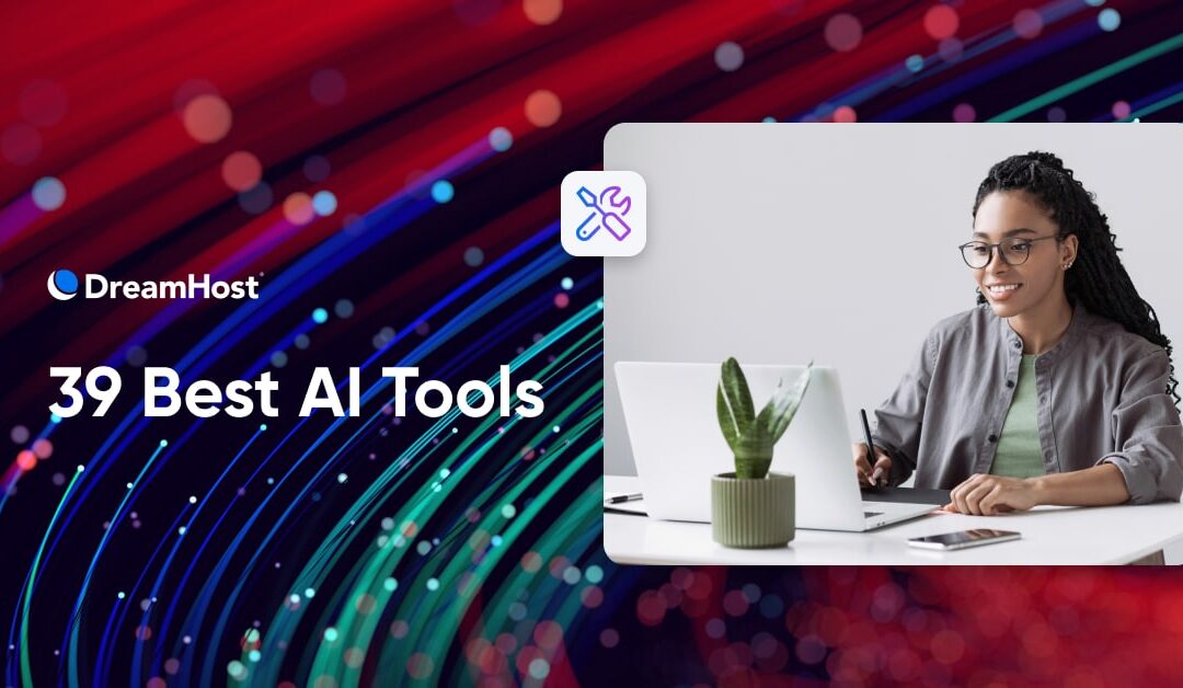 39 AI Tools That Will Transform Your Workflow